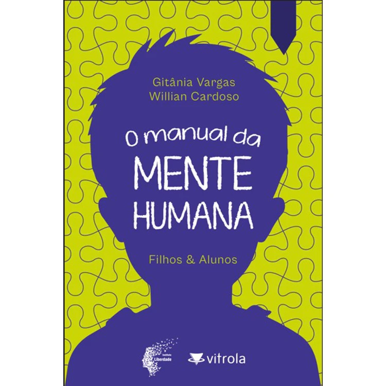 Capa de O manual da mente humana: Filhos & Alunos, de Gitânia Vargas e Willian Cardoso